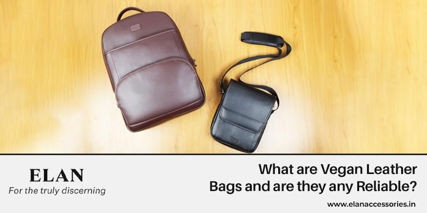 Are Vegan Leather Bags any Reliable
