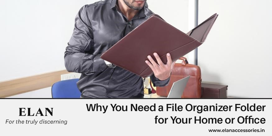 Why You Need a File Organizer Folder for Your Home or Office